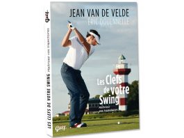 Les clefs de votre swing par Jean Van de Velde