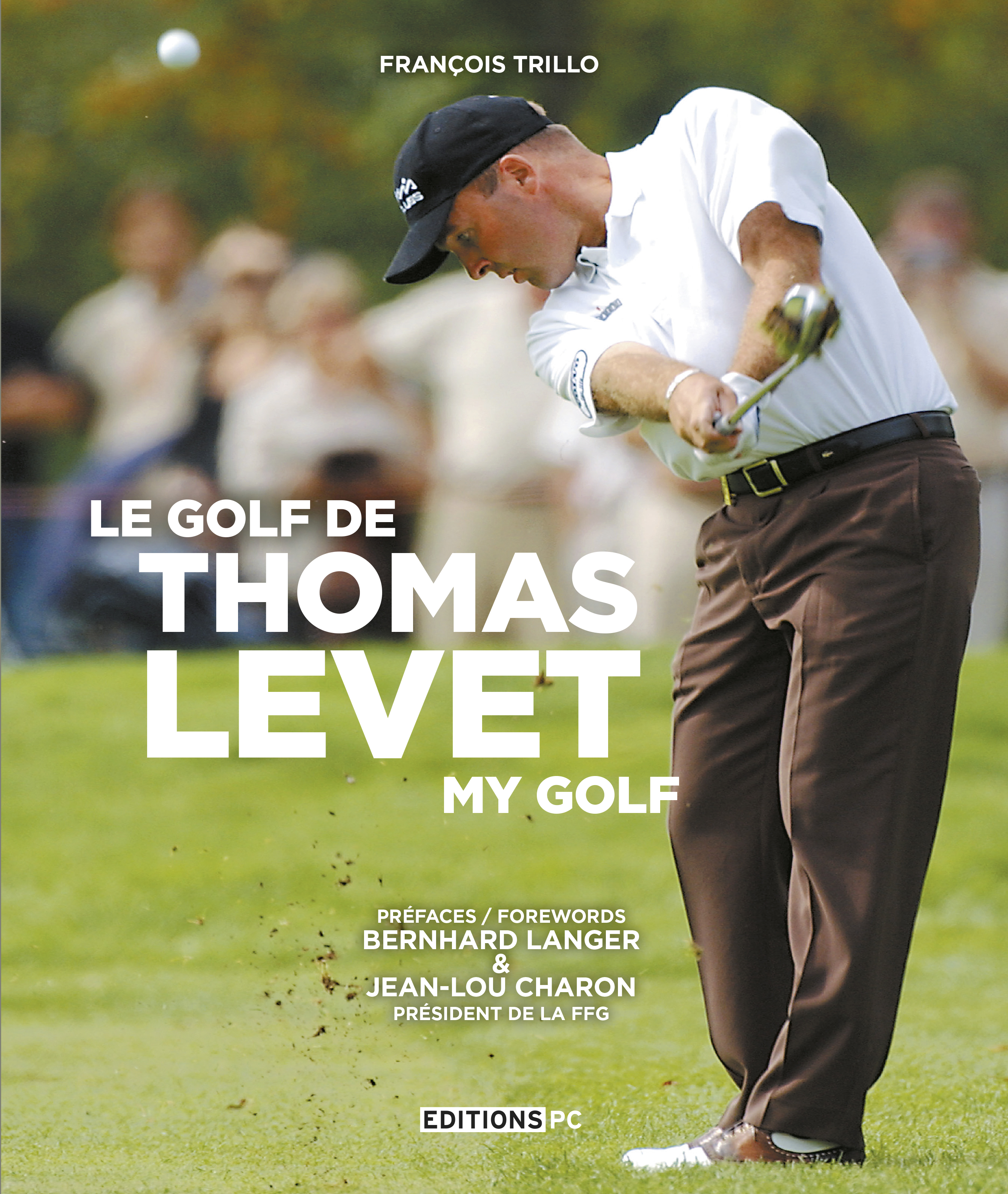 Livre : Le golf selon Thomas Levet