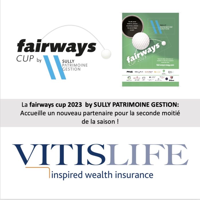 VITIS LIFE SA nouveau partenaire pour la fairways cup by Sully Patrimoine Gestion