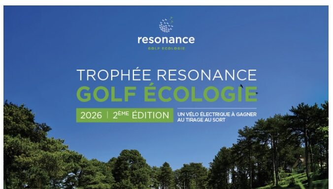 Le Trophée Resonance Golf Écologie revient en 2026 avec dix étapes Resonance Golf
