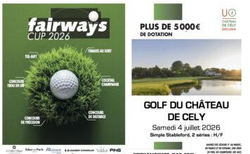 M-1 pour la fairways Cup au golf du Chateau de Cely le 4 juillet fairways cup 2026 Cely